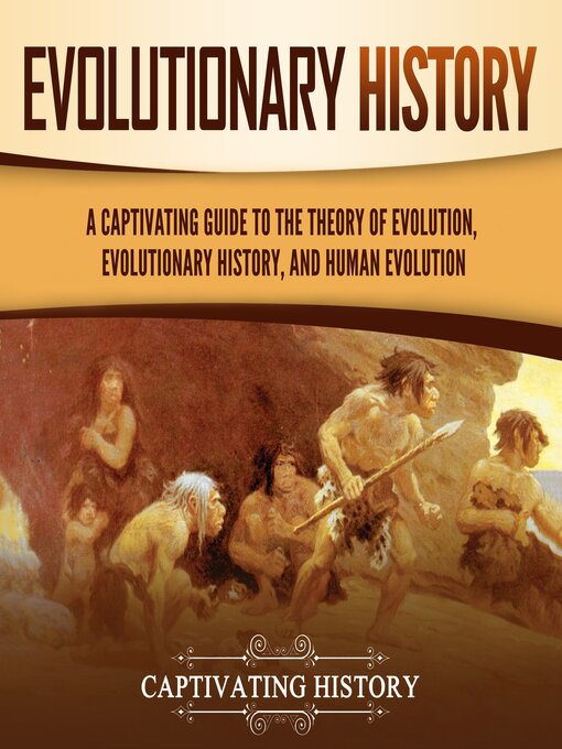 Title details for Evolutionary History by Captivating History - Available